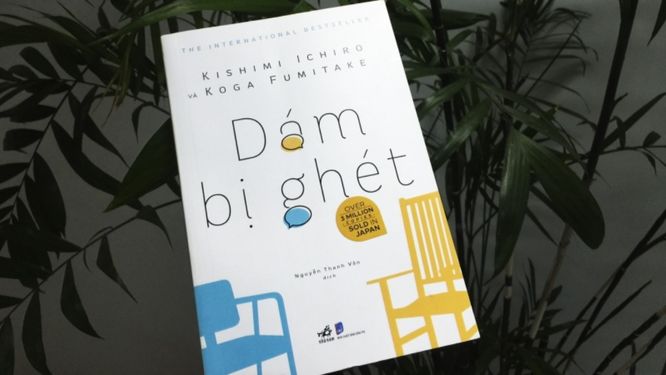 Tóm tắt nội dung sách Dám Bị Ghét - Koga Fumitake và Kishimi Ichiro