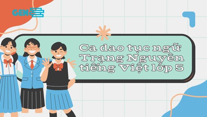 Các câu ca dao tục ngữ Trạng Nguyên tiếng Việt lớp 5