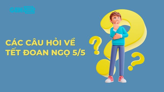 Các câu hỏi về Tết Đoan Ngọ thường gặp
