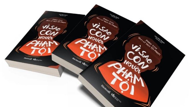 Phân Tích Tâm Lý Học Tội Phạm - Vì Sao Con Người Phạm Tội