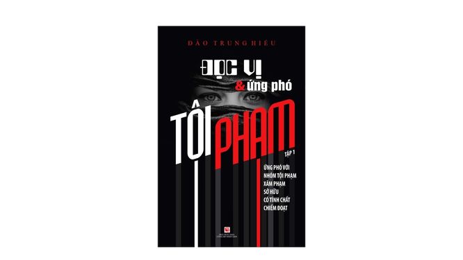 Tội Phạm – Đọc Vị Và Ứng Phó (Tập 1) – Đào Trung Hiếu