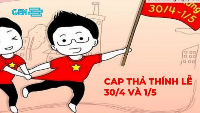 cap thả thính lễ 30/4 và 1/5