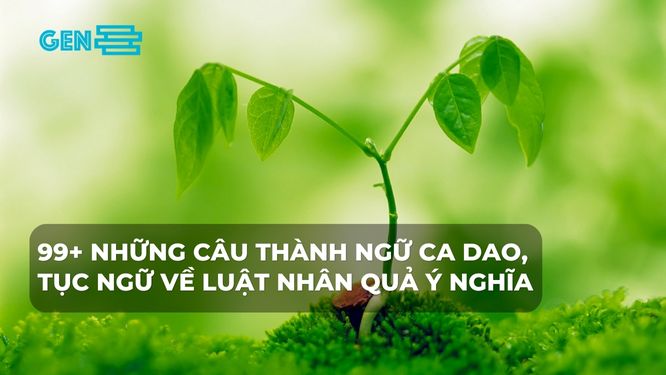 Những câu thành ngữ ca dao, tục ngữ về luật nhân quả ý nghĩa