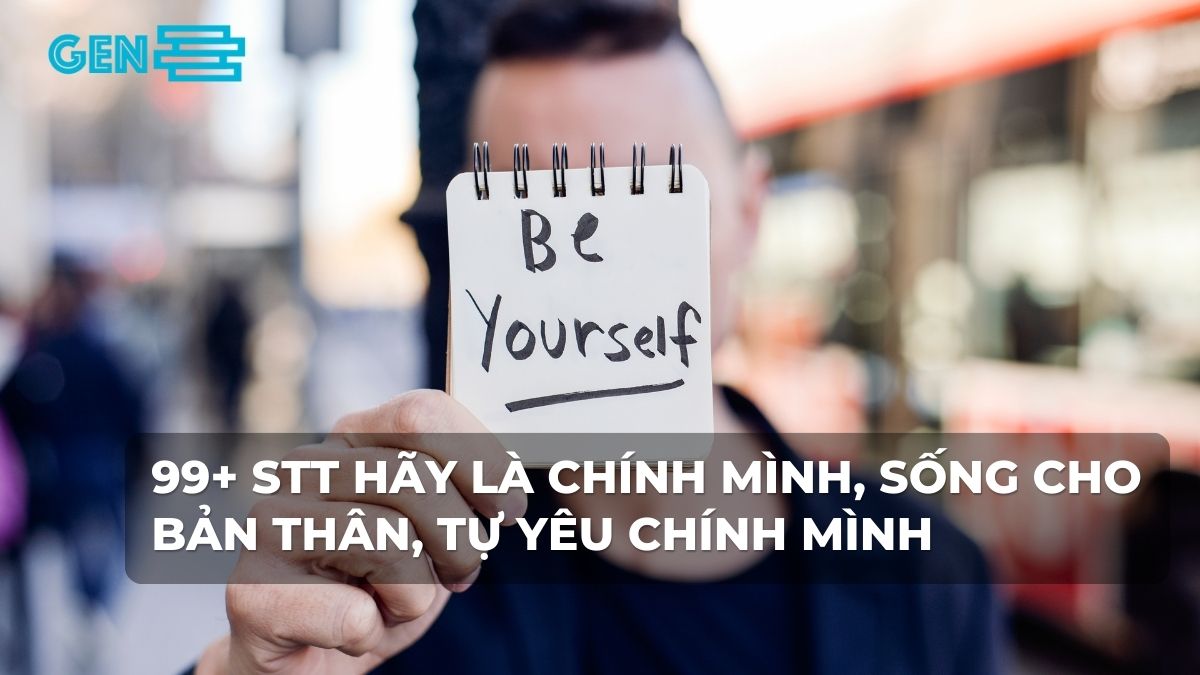 Stt hãy là chính mình